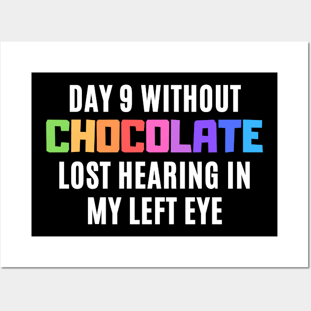 Funny Sarcastic Quote Saying Love Chocolate Lover Wall Art by BuddyandPrecious